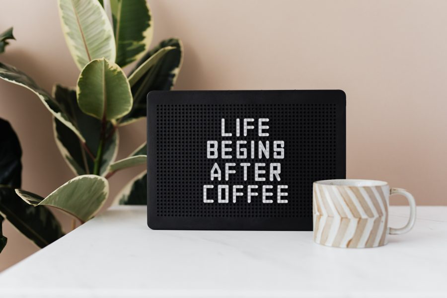Life begins after coffee